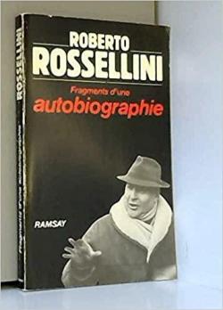 Fragments d'une autobiographie par Roberto Rossellini
