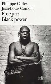 Free jazz - Black power par Philippe Carles