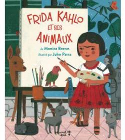 Frida Kahlo et ses animaux par Brown