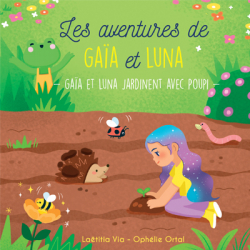 Gaa et Luna jardinent avec Poupi par Laetitia Via