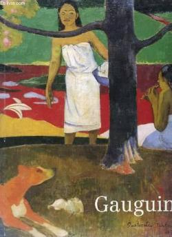 Gauguin - Catalogue Exposition Grand Palais - 1989 par Richard Robson Brettell
