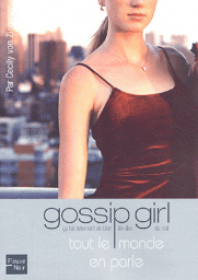 Gossip Girl, Tome 4 : Tout le monde en parle par Cecily von Ziegesar