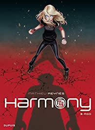 Harmony, tome 3 : Ago par Mathieu Reyns
