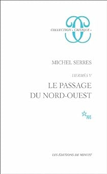 Herms, tome 5 : Le passage du Nord-Ouest par Michel Serres