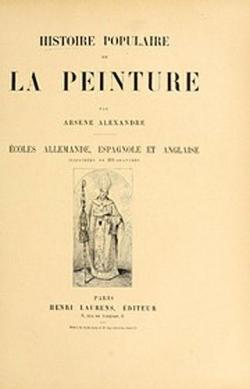 Histoire Populaire de la Peinture : coles Allemande, Espagnole et Anglaise par Arsne Alexandre