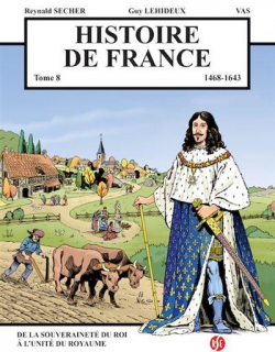 Histoire de France, tome 8 : 1468-1643 par Reynald Secher