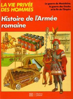 La vie prive des hommes : Histoire de l'arme romaine par Peter Connolly