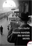 Histoire mondiale des services secrets par Kauffer