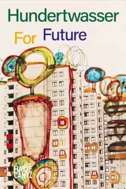 Hundertwasser for future par Friedensreich Hundertwasser