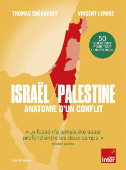 Isral / Palestine : Anatomie d'un conflit par Vincent Lemire