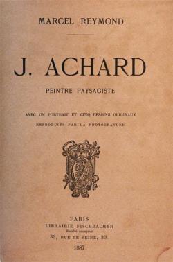 J. Achard Peintre Paysagiste par Marcel Reymond