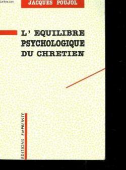 L'quilibre psychologique du chrtien par Jacques Poujol