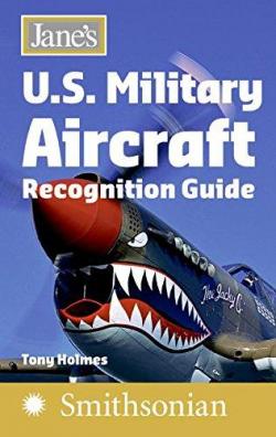 Jane's U.S. Military Aircraft Recognition Guide par Tony Holmes