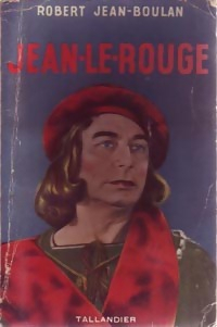 Jean-Le-Rouge par Robert Jean-Boulan
