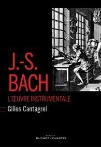 Jean-Sbastien Bach par Gilles Cantagrel