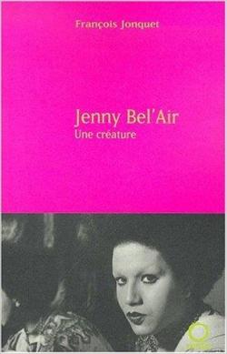 Jenny Bel'Air, une crature par Franois Jonquet