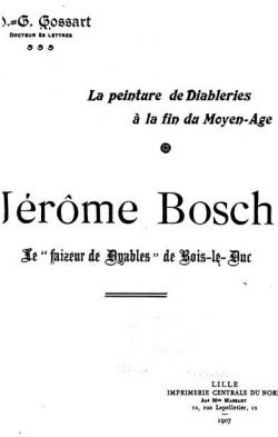 Jrme Bosch, Le faiseur du Diables de Bois-le Duc par Maurice G. Gossart