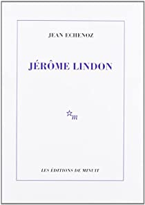 Jrme Lindon par Jean Echenoz