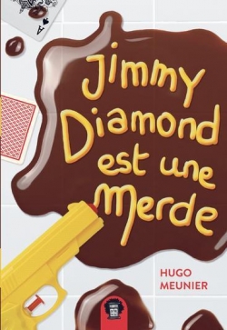 Jimmy Diamond est une merde par Hugo Meunier