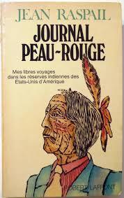 Journal Peau-Rouge - Mes libres voyages dans les rserves indiennes des Etats-Unis d'Amrique. par Jean Raspail