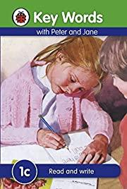 Key Words with Peter and Jane : Read and write par Editions Ladybird