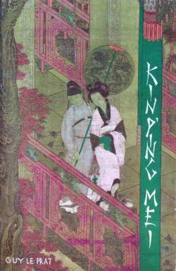 Kin P'ing Mei ou La fin de la merveilleuse histoire de Hsi Men avec avec ses six femmes. Tome 2. par Jean-Pierre Porret