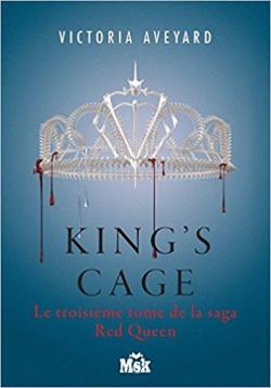 Red Queen, tome 3 : King's Cage par Aveyard