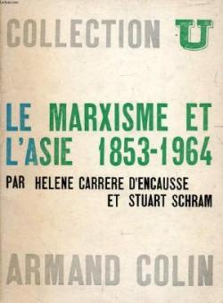 Le marxisme et l'Asie (1853-1964) par Hlne Carrre d'Encausse
