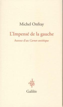 L'impens de la gauche par Michel Onfray