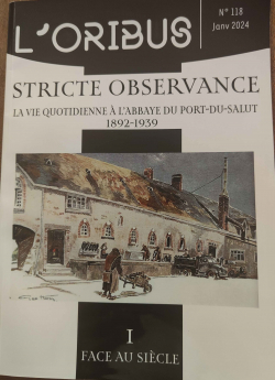 L'ORIBUS - STRICTE OBSERVANCE - La vie quotidienne  l'abbaye du Port-du Salut 1892-1939 par Dominique Delaunay (II)