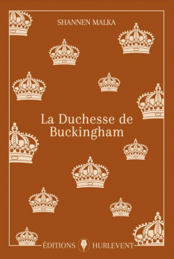 La Duchesse de Buckingham par Shannen Malka