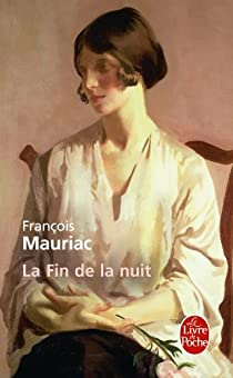 La Fin de la nuit par Franois Mauriac