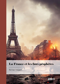 La France et les faux prophtes par Richard Negem