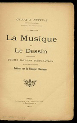 La Musique et le Dessin, considrs comme moyens d'ducation par Gustave Derepas