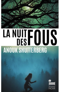La Nuit des fous par Anouk Shutterberg