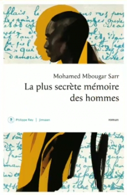 La plus secrte mmoire des hommes par Mohamed Mbougar Sarr