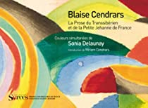 La Prose du Transsibrien et de la petite Jehanne de France par Blaise Cendrars