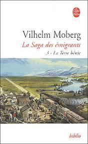 La saga des migrants, tome 3 : La terre bnie par Vilhelm Moberg