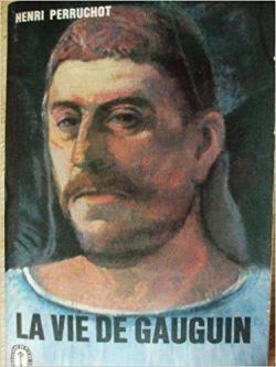 La Vie de Gauguin par Henri Perruchot