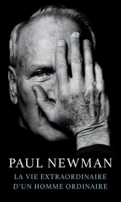 La Vie extraordinaire d'un homme ordinaire par Paul Newman