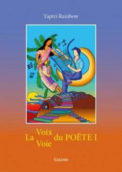 La Voie/Voix du Poete I par Yaptri Rainbow