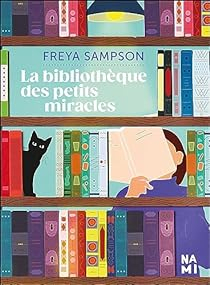 La bibliothque des petits miracles par Freya Sampson