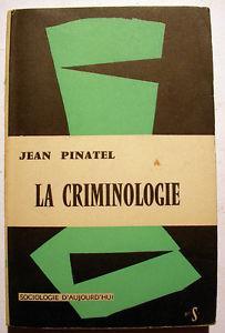 La criminologie par Jean Pinatel