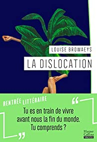 La dislocation - Louise Browaeys - Babelio