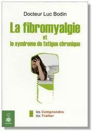 La fibromylagie et le syndrome de fatigue chronique par Luc Bodin