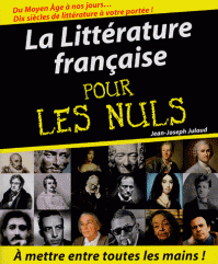 La littrature franaise pour les Nuls par Julaud