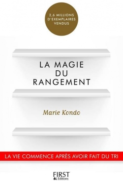 La magie du rangement - Marie Kondo - Babelio