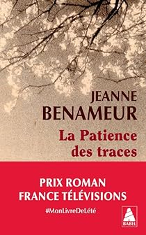 La patience des traces par Jeanne Benameur