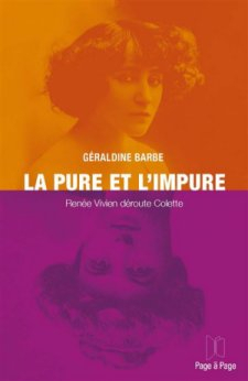 La pure et l'impure: Rene Vivien droute Colette par Graldine Barbe