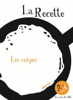 La recette, les crpes par Thierry Dedieu